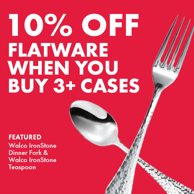Save 10% on Flatware when you buy 3+ cases