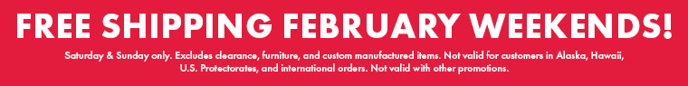 Free Shipping February Weekends!